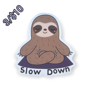 ✨3/$10✨Slow Down Sloth Sticker